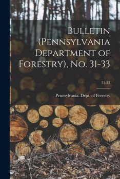 Paperback Bulletin (Pennsylvania Department of Forestry), No. 31-33; 31-33 Book