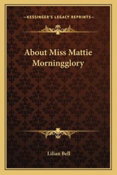 Paperback About Miss Mattie Morningglory Book