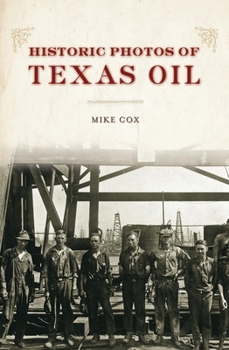 Hardcover Historic Photos of Texas Oil Book