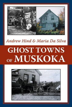 Paperback Ghost Towns of Muskoka Book