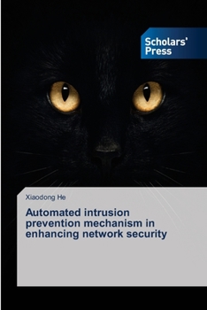 Paperback Automated intrusion prevention mechanism in enhancing network security Book