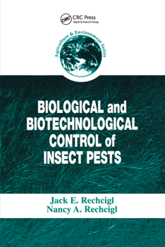 Biological and Biotechnological Control of Insect Pests (Agriculture & Environment Series,)