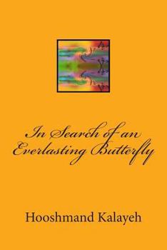 Paperback In Search of an Everlasting Butterfly Book