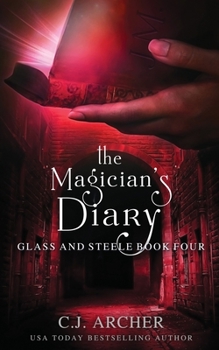 The Magician's Diary - Book #4 of the Glass and Steele