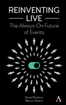 Hardcover Reinventing Live: The Always-On Future of Events Book