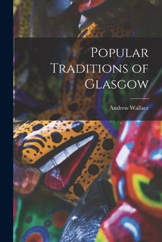 Paperback Popular Traditions of Glasgow Book
