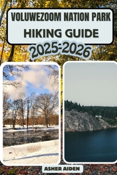 Voluwezoom National Park Hiking Guide 2025–2026 (Trailwise: The 2025 Hiking Series)