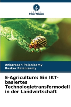 Paperback E-Agriculture: Ein IKT-basiertes Technologietransfermodell in der Landwirtschaft [German] Book