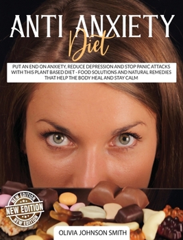 Hardcover Anti Anxiety Diet - This Cookbook Includes Many Healthy Detox Recipes (Rigid Cover / Hardback Version - English Edition): Put an End on Anxiety, Reduc Book