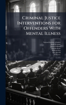 Hardcover Criminal Justice Interventions for Offenders With Mental Illness Book