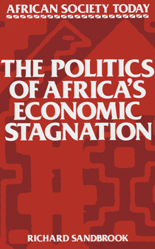 Paperback The Politics of Africa's Economic Stagnation Book