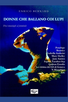 Paperback Donne che ballano coi lupi: Dieci monologhi al femminile [Italian] Book