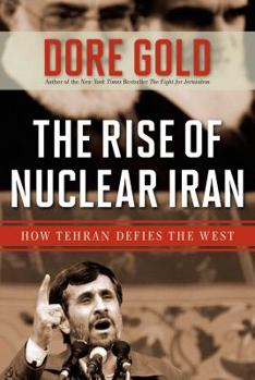 Hardcover The Rise of Nuclear Iran: How Tehran Defies the West Book
