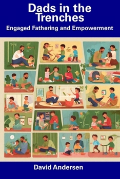 Paperback Dads in the Trenches: Engaged Fathering and Empowerment Book