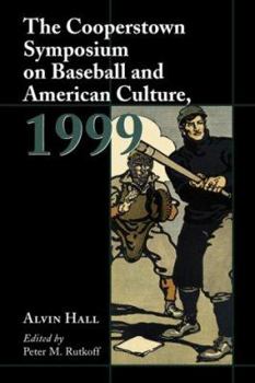 The Cooperstown Symposium on Baseball and American Culture: 1997 (Jackie Robinson) (Cooperstown Symposium on Baseball & American Culture)
