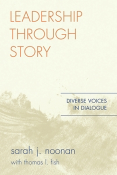 Paperback Leadership through Story: Diverse Voices in Dialogue Book