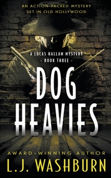 Dog Heavies - Book #3 of the Hallam Mysteries