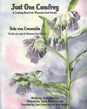 Paperback Just One Comfrey: A Counting Book from Wisconsin Food Forests Book