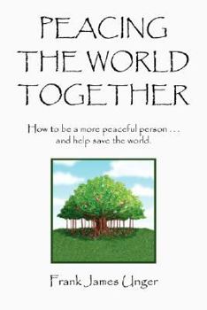 Paperback Peacing the World Together Book