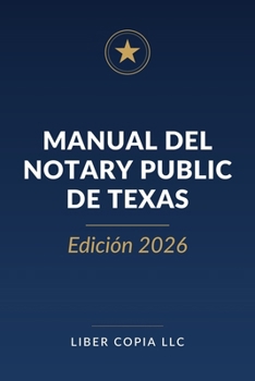 Manual del Notary Public de Texas: Edición 2026