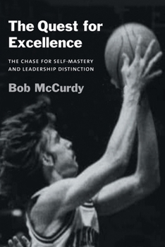 Paperback The Quest for Excellence: The Chase for Self-Mastery and Leadership Distinction Book
