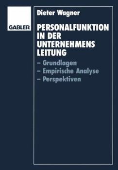 Paperback Personalfunktion in Der Unternehmensleitung: Grundlagen, Empirische Analyse, Perspektiven [German] Book