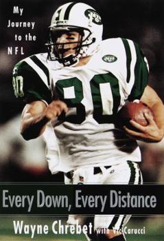 Hardcover Every Down, Every Distance: My Journey to the NFL Book