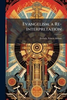 Paperback Evangelism, a Re-interpretation Book