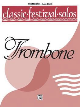 Paperback Classic Festival Solos (Trombone), Vol 1: Solo Book (Classic Festival Solos, Vol 1) Book