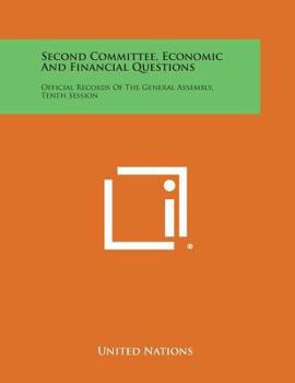 Paperback Second Committee, Economic and Financial Questions: Official Records of the General Assembly, Tenth Session Book