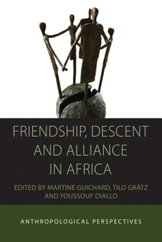 Library Binding Friendship, Descent and Alliance in Africa: Anthropological Perspectives Book