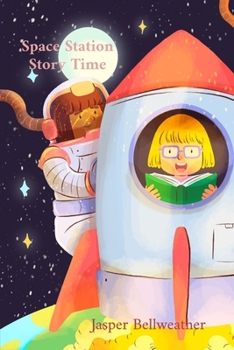 Paperback Space Station Story Time: Quick Tales from Orbital Library Adventures Book