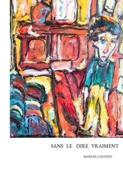 Paperback SANS LE DIRE VRAIMENT [French] Book