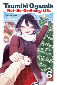Paperback Tsumiki Ogami's Not-So-Ordinary Life, Vol. 6 Book
