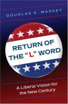 Hardcover The Return of the "L" Word: A Liberal Vision for the New Century Book
