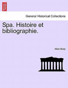 Paperback Spa. Histoire Et Bibliographie. [French] Book