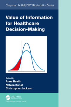 Hardcover Value of Information for Healthcare Decision-Making Book