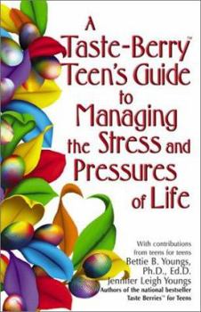 Paperback A Taste Berry Teen's Guide to Managing the Stress and Pressures of Life Book