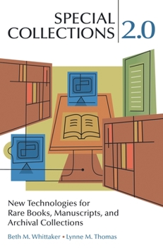Paperback Special Collections 2.0: New Technologies for Rare Books, Manuscripts, and Archival Collections Book