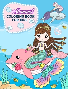 Mermaid Coloring Book For Kids: Mermaid Coloring Book. Mermaid Coloring Book For Kids.58 Story Paper Pages. 8.5 in x 11 in Cover.