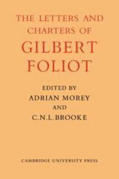 Gilbert Foliot and His Letters (Cambridge Studies in Medieval Life and Thought: New Series)
