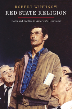 Hardcover Red State Religion: Faith and Politics in America's Heartland Book