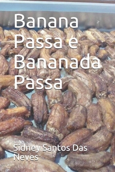 Paperback Banana Passa e Bananada Passa [Portuguese] Book