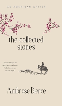 The Collected Stories of Ambrose Bierce