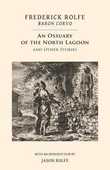 Paperback An Ossuary of the North Lagoon: and Other Stories Book