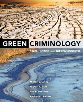 Paperback Green Criminology: Crime, Justice, and the Environment Book