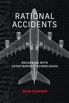Paperback Rational Accidents: Reckoning with Catastrophic Technologies Book