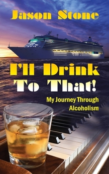 Paperback I'll Drink To That: My Journey Through Alcoholism [Large Print] Book