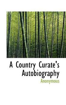 Paperback A Country Curate's Autobiography Book