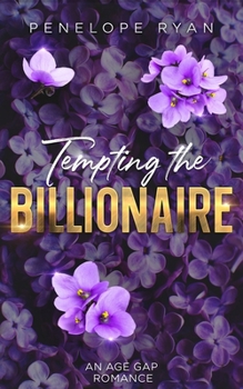 Paperback Tempting the Billionaire: An Age Gap, Alpha Male, Office Romance Book